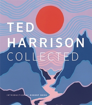 Ted Harrison Collected by Robert Budd