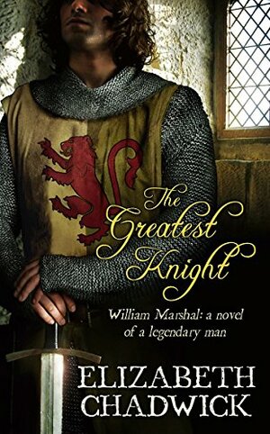 The Greatest Knight by Elizabeth Chadwick