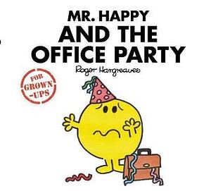 Mr Happy and the Office Party by Lizzie Daykin, Sarah Daykin, Liz Bankes, Roger Hargreaves