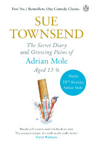 The Secret Diary and Growing Pains of Adrian Mole Aged 13 and 3 Quarters by Sue Townsend