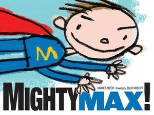 Mighty Max by Elliot Kreloff, Harriet Ziefert