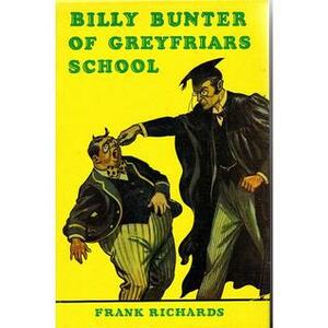 Billy Bunter of Greyfriars School by Frank Richards