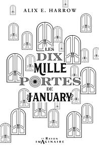 Les dix mille portes de January by Alix E. Harrow
