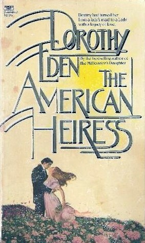 The American Heiress by Soundings (Firm), Liza Ross, Dorothy Eden