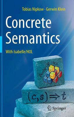 Concrete Semantics: With Isabelle/Hol by Gerwin Klein, Tobias Nipkow