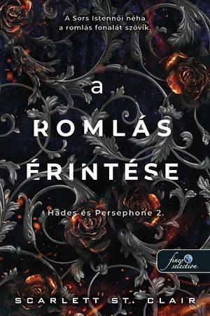 A romlás érintése by Scarlett St. Clair