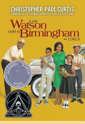 Los Watson Van a Birmingham - 1963 by Christopher Paul Curtis