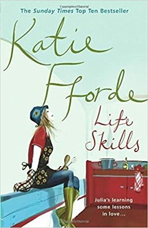 Life Skills by Katie Fforde