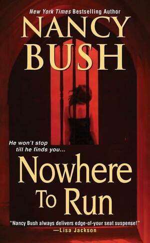 Nowhere To Run by Nancy Bush