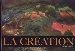 La Création by Ernst Haas, Ernst Haas