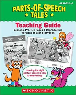 Parts-of-Speech Tales: A Motivating Collection of Super-Funny Storybooks That Teach the Eight Parts of Speech by Liza Charlesworth