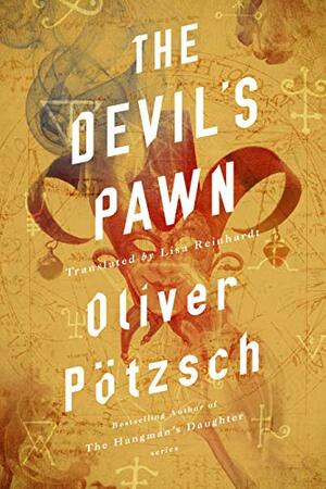 The Devil's Pawn by Oliver Pötzsch, Lisa Reinhardt