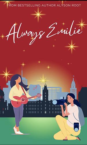 Always Emilie by Alyson Root