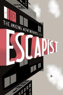 The Amazing Adventures of the Escapist, Volume 1 by Howard Chaykin, Eric Wight, Michael Chabon, Steve Lieber, Glen David Gold, Bill Sienkiewicz, Gene Colan, Kevin McCarthy