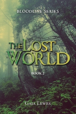 The Lost World: Book 2 by Gaia Lewes
