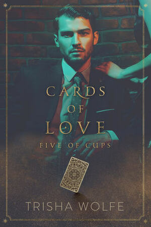 Cards of Love: Five of Cups by Trisha Wolfe