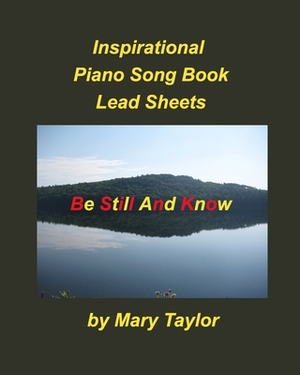 Inspirational Piano Song Book Lead Sheets by Mary Taylor