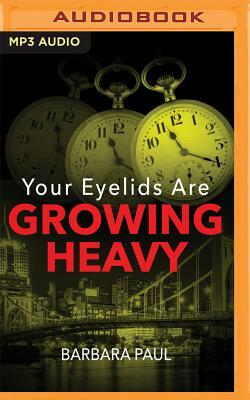 Your Eyelids Are Growing Heavy by Barbara Paul