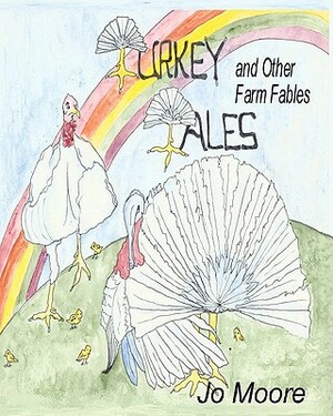 Turkey Tales and Other Farm Fables by Jo Moore