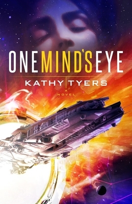 One Mind's Eye by Kathy Tyers
