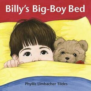 Billy's Big-Boy Bed by Phyllis Limbacher Tildes