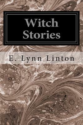 Witch Stories by E. Lynn Linton