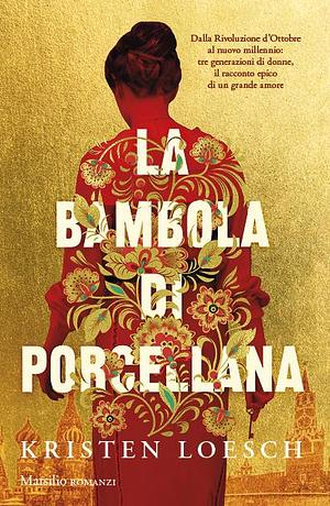 La bambola di porcellana by Kristen Loesch