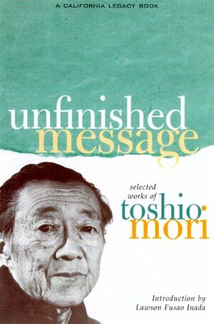Unfinished Message: Selected Works by Toshio Mori