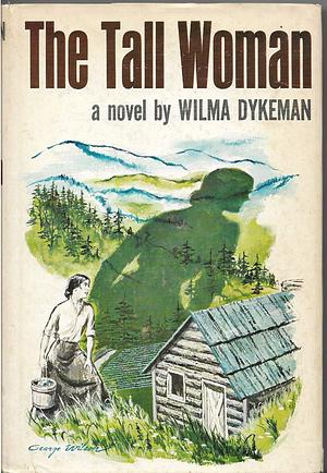 The Tall Woman: A Novel by Wilma Dykeman, Wilma Dykeman