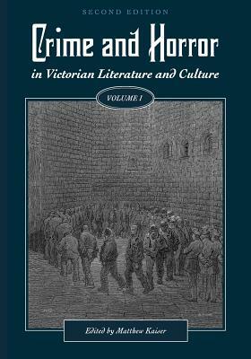 Crime and Horror in Victorian Literature and Culture, Volume I by 
