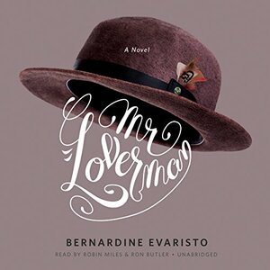 Mr. Loverman by Bernardine Evaristo