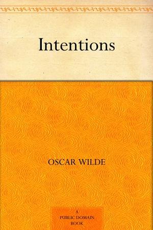 Intentions by Oscar Wilde
