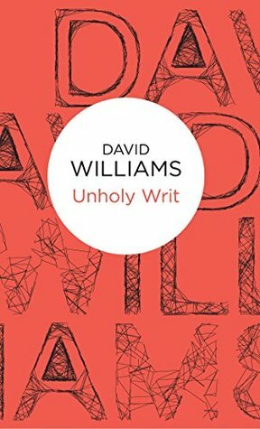 Unholy Writ by David Williams