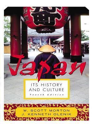 Japan: It's History and Culture by W. Scott Morton, W. Scott Morton
