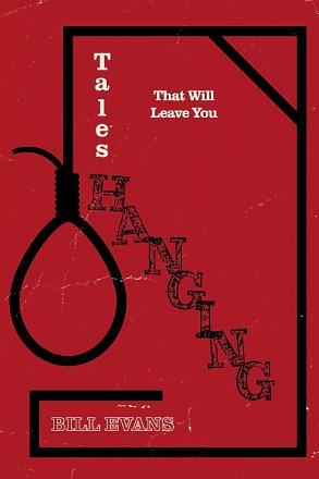 Tales That Will Leave You Hanging by Bill Evans