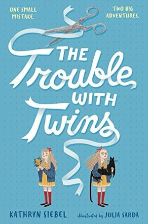 The Trouble with Twins by Kathryn Siebel