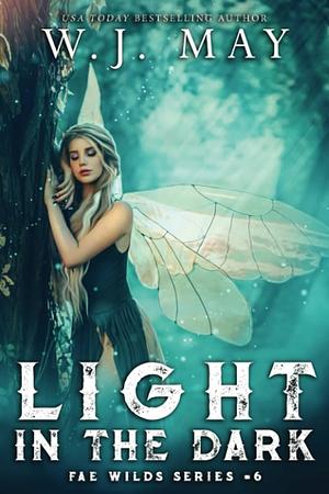 Light in the Dark by W.J. May