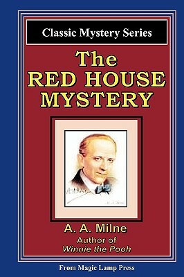 The Red House Mystery: A Magic Lamp Classic Mystery by A.A. Milne