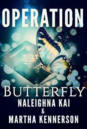Operation Butterfly  by Naleighna Kai, Martha Kennerson