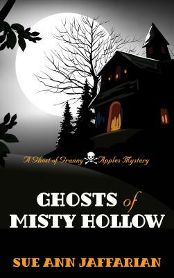 Ghosts of Misty Hollow by Sue Ann Jaffarian