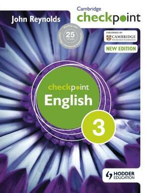 Cambridge Checkpoint English Student's Book 3 by John Reynolds