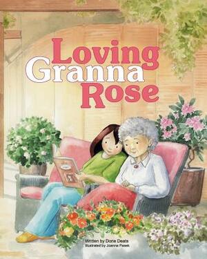 Loving Granna Rose by Dorie Deats