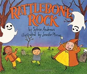 Rattlebone Rock by Sylvia L. Andrews, Jennifer Plecas