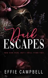 Dark Escapes by Effie Campbell