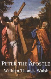 Saint Peter the Apostle by William Thomas Walsh