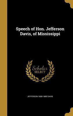 Speech of Hon. Jefferson Davis, of Mississippi by Jefferson Davis