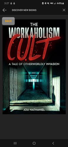 The Workaholism Cult: A Tale of Otherworldly Invasion  by Jou Nathaniel