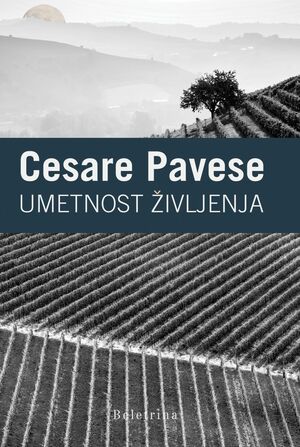 Umetnost življenja : by Cesare Pavese