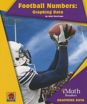 Football Numbers: Graphing Data by John Perritano