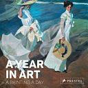 A Year in Art: A Painting A Day by Prestel Publishing